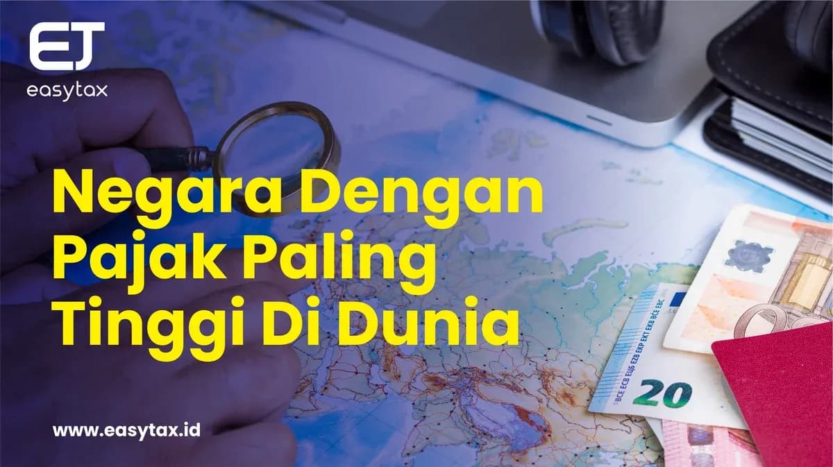 Negara Pajak Paling Tinggi. Mana Yang Paling Membebankan Warganya?